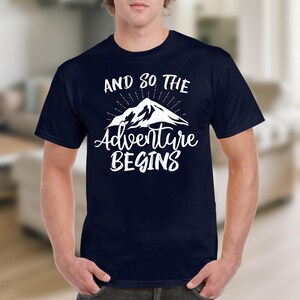 Adventure Begins T-Shirt, Mountain Graphic Tee, Outdoorsy Shirt, Hiking Lover, Travel Shirt, Exploration Tee, Wanderlust Apparel