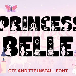 May include: A whimsical design featuring the words "PRINCESS BELLE" in bold black letters, adorned with princess-themed illustrations. The background is a soft pink and purple gradient, with additional graphics like a butterfly, castle, and text: OTF AND TTF INSTALL FONT.