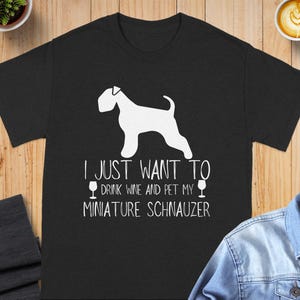 Miniature Schnauzer T-Shirt, Wine Lover Tee, Dog Mom Gift, Funny Schnauzer Shirt, Cute Dog T Shirt, Schnauzer Dad Present
