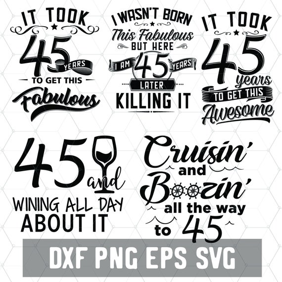 Drole 45e Anniversaire 45 Ans Svg Anniversaire 45 Ans Png Etsy France