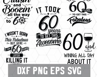 Funny 60th Birthday - 60 Years Svg - Birthday 60 PNG - Digital Download - Birthday Cricut - Craft Supplies - Cut File for Silhouette