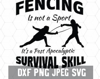 Fencing Is Not A Sport Svg File- Fencers Png - Fence Sport - Digital Download - Cut File for Silhouette