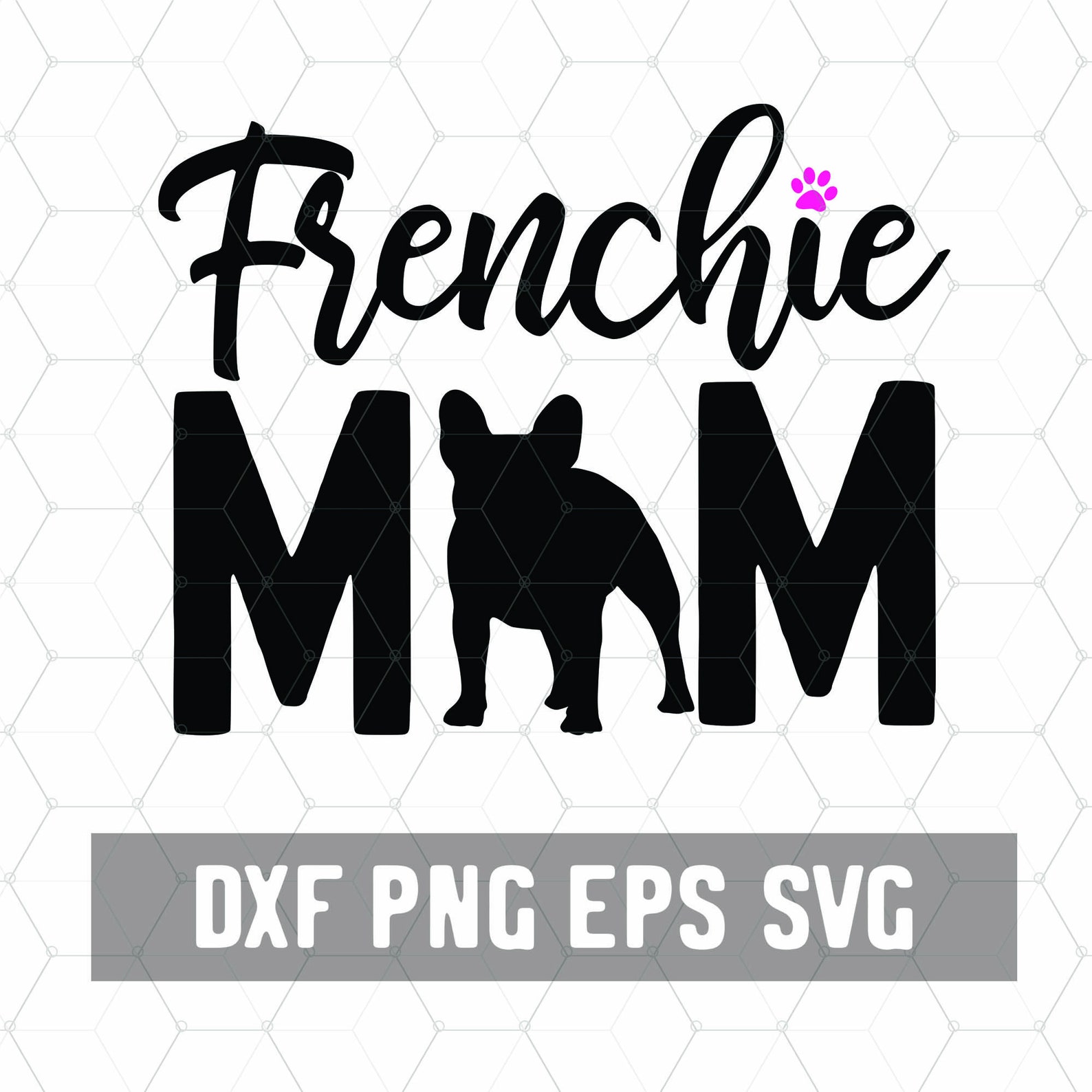 Frenchie Mom SVG French Bulldog DXF Rescue Mom Dog | Etsy