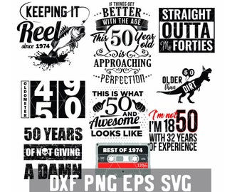 Funny 50th Birthday - 50 Years Men Svg - Birthday 50 Dad PNG - Digital Download - Birthday Cricut - Craft Supplies - Cut File for Silhouette