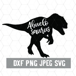 Abuelo Saurus - Abuel0 Dinosaur - Opa Svg - Spaanse Papa Dxf - Cricut bestanden - Digitale Download