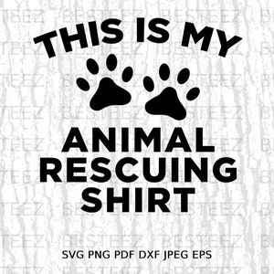 Animal Rescue Shirt Svg File- Dog Rescue Png - Digital Download - Cut File for Silhouette