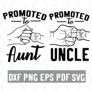 Promoted To Uncle - Promoted Aunt Svg - Baby Shower - Godfather PNG - Godmother DXF - Digital Download - Fist Bump PNG - Craft Supplies