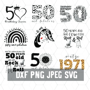 May include: A set of nine digital cut files for a 50th birthday. The designs feature a leopard print, a rainbow, a sunflower, a woman with a crown, and the text "50 years old and I can still rock and roll".