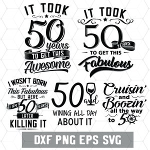 Funny 50th Birthday - 50 Years Svg - Birthday 50 PNG - Digital Download - Birthday Cricut - Craft Supplies - Cut File for Silhouette