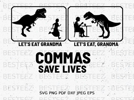 Let's Eat Grandma Commas Save Lives Shirt Let's Eat Grandma Commas Save Lives Shirt