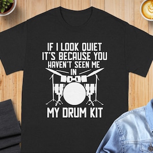 Drummer T-Shirt, Funny Drum Set, Drum Kit Tee, Music Lover Gift, Percussion, Band Practice Outfit, Drumming Quote, Musician Shirt