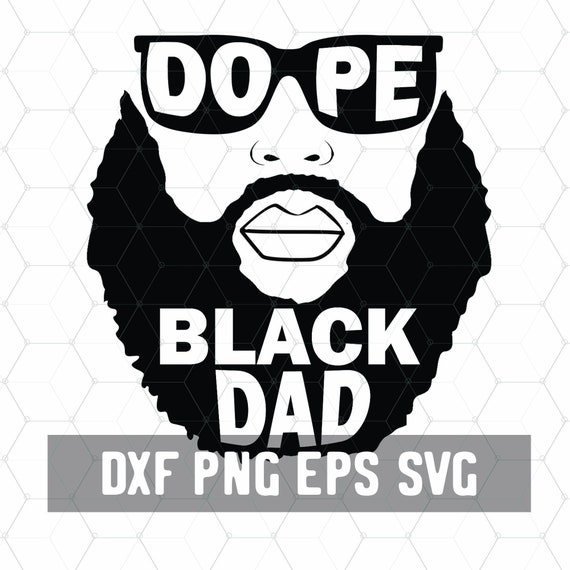 Free Free 325 Dope Black Father Shirt Svg SVG PNG EPS DXF File