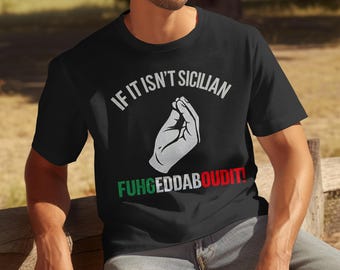 Sicilian Hand T-Shirt, Italian Pride Tee, Funny Mafia T-Shirt, Italian Gift, Sicily T-Shirt, Unisex Sicilian Saying Shirt, Unique Tee