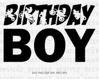 Birthday Boy Motocross Svg File- Dirt Bike Png - Digital Download - Cut File for Silhouette