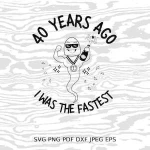 Drôle 40e anniversaire SVG, JPEG, PNG, Dxf - Conception numérique pour les célébrations hilarantes