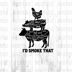 I&#39;d Smoke That Digital Art, Butcher Chart svg, Cow Pig Chicken png, bbq Smoke jpeg, Funny Meat Lover dxf, Grill Design