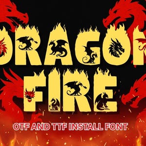 Può includere: Grafica infuocata con le parole "DRAGON FIRE" in giallo, sagome di draghi e fiamme. Illustrazioni di draghi rossi incorniciano il testo. Il testo in basso recita "OTF AND TTF INSTALL FONT."