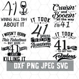 Funny 41st Birthday - 41 Years Svg - Birthday 41 PNG - Digital Download - Birthday Cricut - Craft Supplies - Cut File for Silhouette