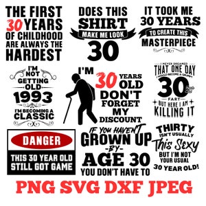 Funny 30th Bundle - 30 Years Svg - Verjaardag 30 PNG - Digitale Download - Verjaardag Cricut - Craft Supplies - Cut File voor Silhouette