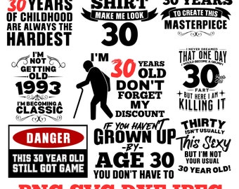 Funny 30th Bundle - 30 Years Svg - Verjaardag 30 PNG - Digitale Download - Verjaardag Cricut - Craft Supplies - Cut File voor Silhouette