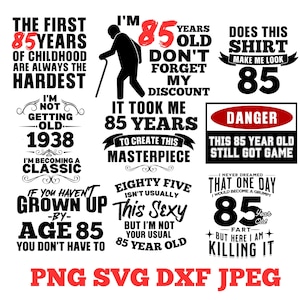 Grappige 85e verjaardag - 85 jaar Svg - Verjaardag 85 Jaar PNG - Digitale Download - Verjaardag Cricut - Craft Supplies - Cut File for Silhouette