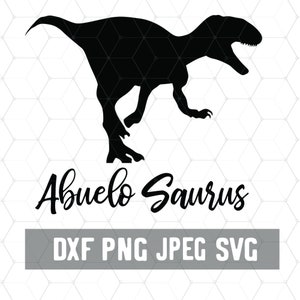 Abuelo Saurus - Abuel0 恐竜 - おじいちゃん SVG - スペイン語パパ DXF - Cricut ファイル - デジタル ダウンロード