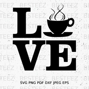 356 Love Coffee Svg File- Coffee Lover Png - Digital Download - Cut File for Silhouette