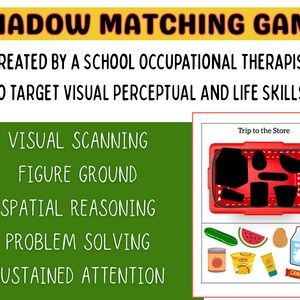 May include: A colorful educational game titled "SHADOW MATCHING GAME" designed by an occupational therapist. The game targets visual perceptual and life skills. Includes a red shopping basket with black shadows and matching food items.