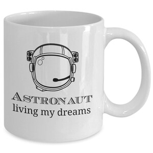 Astronaut living my dreams-11oz coffee mug