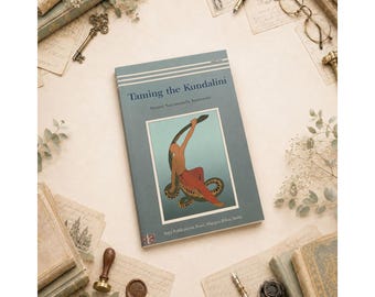 Taming The Kundalini Swami Satyananda Saraswati Spirituality and Yoga