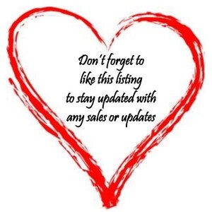 May include: A red, hand-drawn heart shape with the text "Don't forget to like this listing to stay updated with any sales or updates" in black script. The heart is outlined with a thick, textured red line.