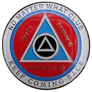 AA Recovery &quot;No Matter What Club&quot; Medallion, Alcoholics Anonymous Sobriety Coin