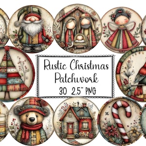 May include: A collection of 10 circular Christmas-themed designs. Each design features a different festive illustration, including a snowman, Santa, angel, reindeer, and a cardinal. The text "Rustic Christmas Patchwork 30 2.5" PNG" is displayed in a white frame.