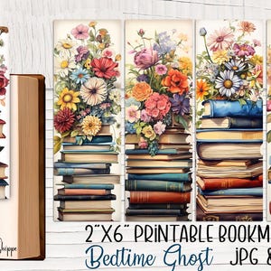 May include: Printable bookmarks featuring stacks of books topped with colorful floral arrangements. The bookmarks are 2 inches by 6 inches. Text on the bookmarks reads "2"X6" PRINTABLE BOOKMARKS Bedtime Ghost JPG & PNG".