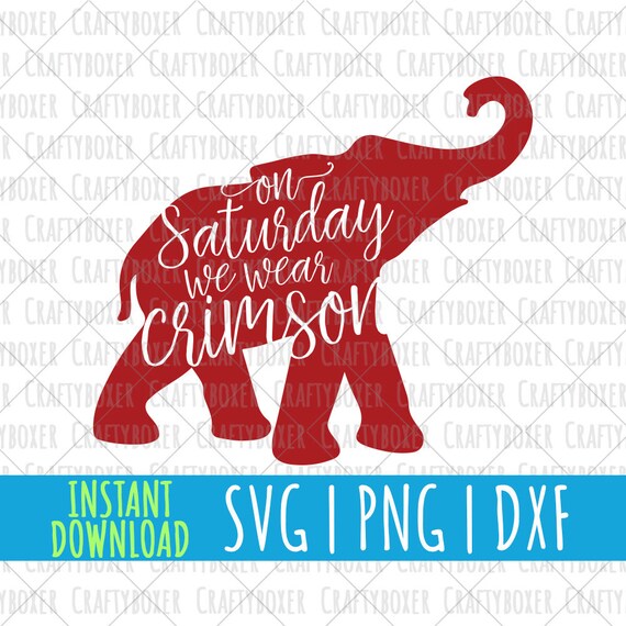 On Saturday We Wear Crimson Alabama Crimson Tide Svg Png Dxf Etsy