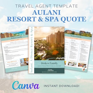 May include: A digital travel agent template for an Aulani Resort & Spa quote, featuring three document pages with text, resort photography, and placeholders for family names, dates, room types, and logos, presented in a clean, professional layout.