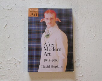 Vintage 2000 Art History Book After Modern Art 1945-2000 By David Hopkins Oxford History of Art Oxford University Press Contemporary Art