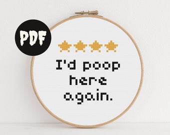 i'd poop here again. funny bathroom review sign art. beginner snarky toilet cross stitch pattern. diy home decor.