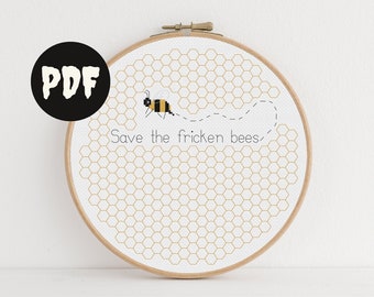 save the fricken bees cross stitch pattern. honeycomb art. funny subversive environmental decor. earth day. diy feminist gift.