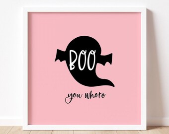 boo you whore art. mean girls quote. square halloween printable wall art. modern pink and black ghost digital print.