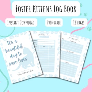Könnte beinhalten: Druckbarer Logbuch für Pflegekätzchen in blau-weißem Design. Das Cover zeigt eine Kätzchensilhouette und den Text "It's a beautiful day to save lives".