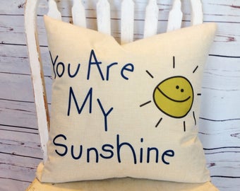 You are my sunshine Duck Feather pillow insert and Cotton Linen Cover, 18×18, Free Shipping.