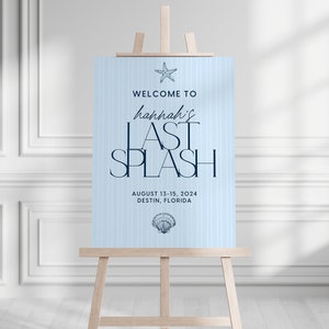 Last Splash Bachelorette Party Downloadable Welcome Sign TEMPLATE Bach Weekend Trip Beach Bachelorette Last Splash Beach Party Bach