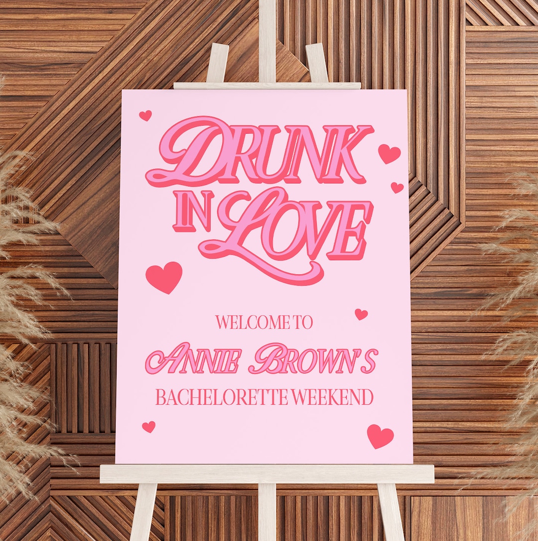 Drunk in Love Bachelorette Party Downloadable Welcome Sign Canva ...