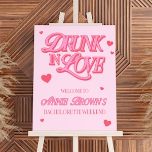 Drunk In Love Bachelorette Party Downloadable Welcome Sign Canva Template Bach Weekend Trip Sign Modern DIY Custom Signage Pink Bachelorette