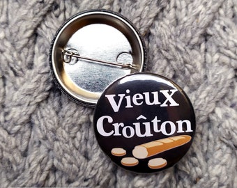 Badge Vieux Croûton 38mm