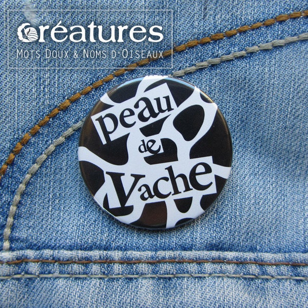 Badge 38mm Peau de Vache