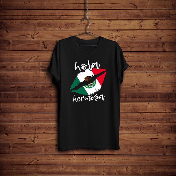 Camisa de bandera mexicana Hola hermoso México Labios Hola Hermosa
