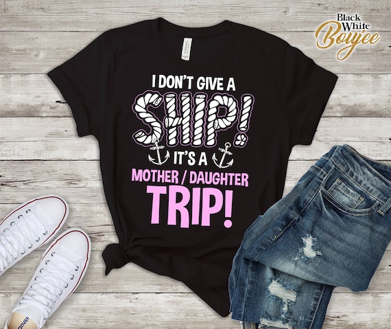 Oh Ship It's A Mother Daughter Trip - Cruise Shirts Oh Ship It's A Mother Daughter Trip - Cruise Shirts