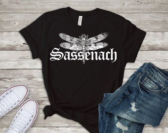 Sassenach Shirt/ Scottish GiftTshirt/ Gaelic Shirt/ Dragonfly Sassenach T-Shirt/ Unique Sassenach Tee